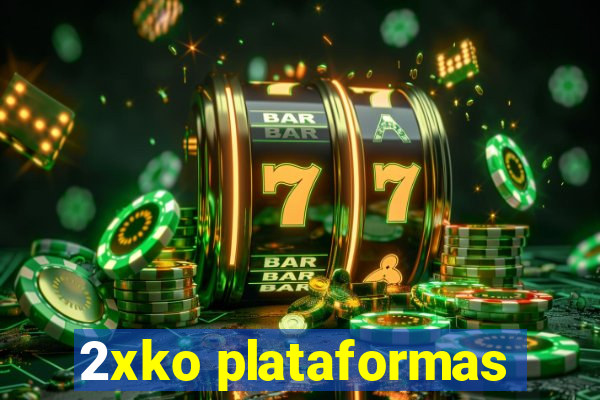 2xko plataformas